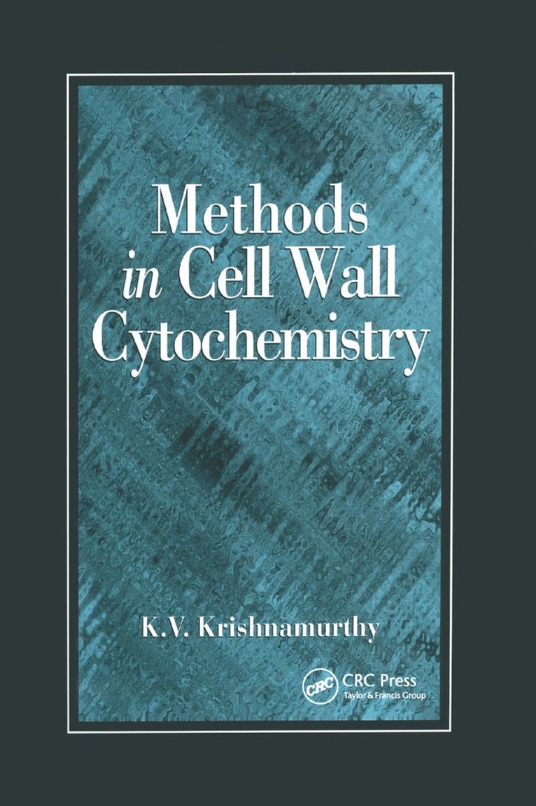 K V Krishnamurthy, K. V. Krishnamurthy - Methods in Cell Wall Cytochemistry, Häftad