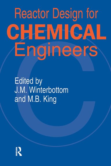 J. M. Winterbottom, Michael King - Reactor Design for Chemical Engineers, Häftad