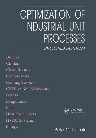 Bela G. Liptak - Optimization of Industrial Unit Processes, Häftad