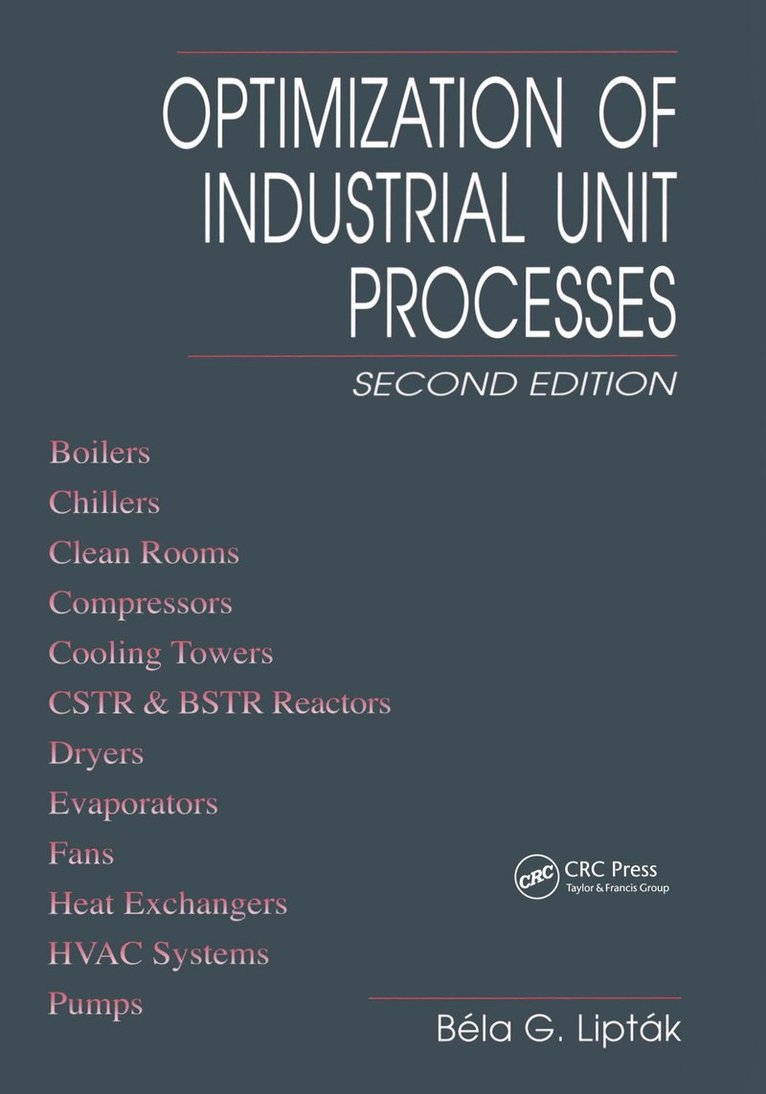 Bela G. Liptak - Optimization of Industrial Unit Processes, Häftad
