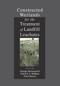 bokomslag Constructed Wetlands for the Treatment of Landfill Leachates