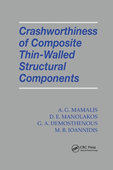 A.G. Mamalis, D. E. Manolakos, G. A. Demosthenous, M. B. Ioannidis - Crashworthiness of Composite Thin-Walled Structures, Häftad
