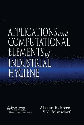 bokomslag Applications and Computational Elements of Industrial Hygiene.