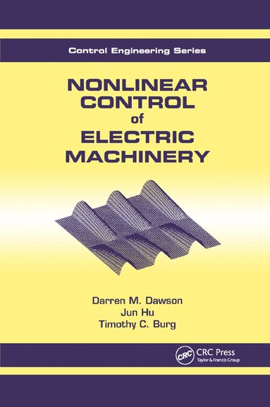 Dawson - Nonlinear Control of Electric Machinery, Häftad