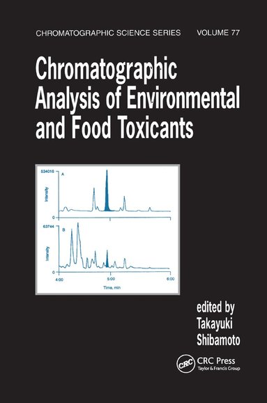 Takayuki Shibamoto - Chromatographic Analysis of Environmental and Food Toxicants, Häftad