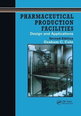 Pharmaceutical Production Facilities: Design and Applications 1