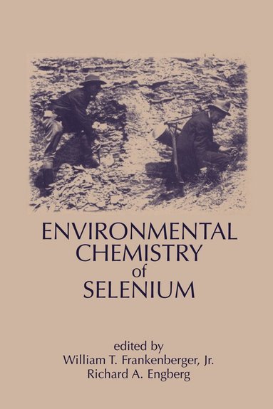 William T. Frankenberger, Richard A. Engberg - Environmental Chemistry of Selenium, Häftad