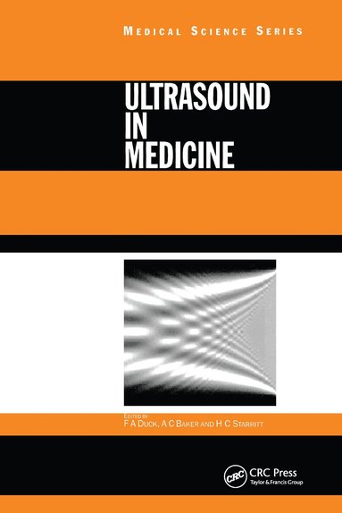 Francis A. Duck, A.C Baker, H.C Starritt - Ultrasound in Medicine, Häftad