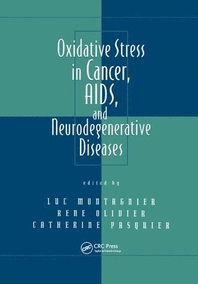 Oxidative Stress in Cancer, AIDS, and Neurodegenerative Diseases 1