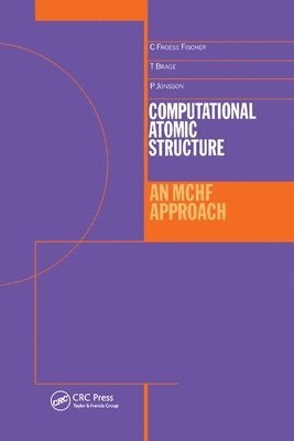Charlotte Froese-Fischer - Computational Atomic Structure, Häftad
