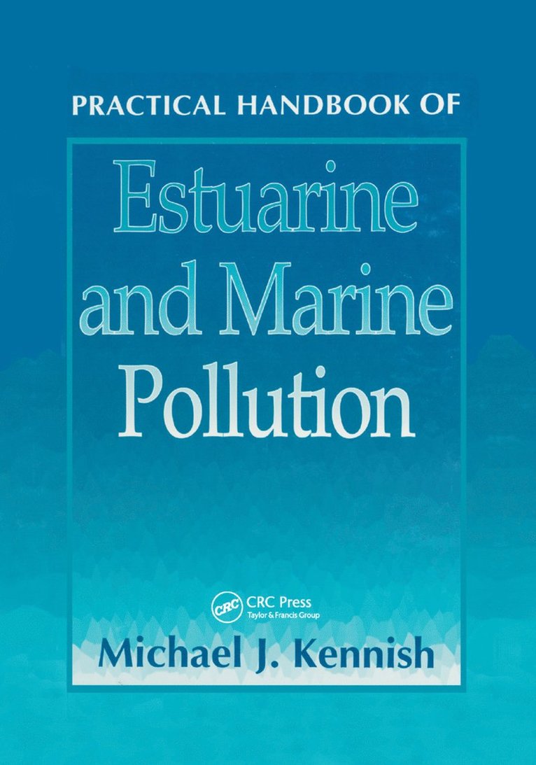 Practical Handbook of Estuarine and Marine Pollution 1