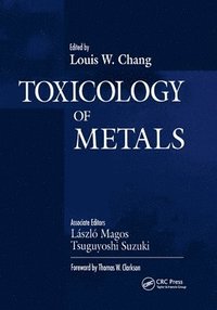 bokomslag Toxicology of Metals, Volume I