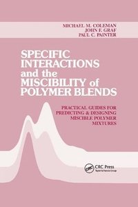 bokomslag Specific Interactions and the Miscibility of Polymer Blends