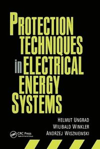 bokomslag Protection Techniques in Electrical Energy Systems