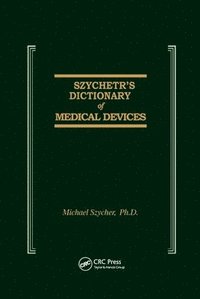 bokomslag Szycher's Dictionary of Medical Devices