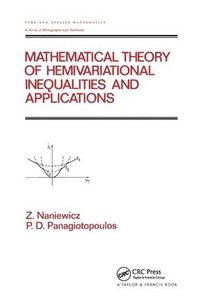 bokomslag Mathematical Theory of Hemivariational Inequalities and Applications