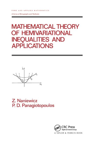 Zdzistaw Naniewicz, P. D. Panagiotopoulos - Mathematical Theory of Hemivariational Inequalities and Applications, Häftad