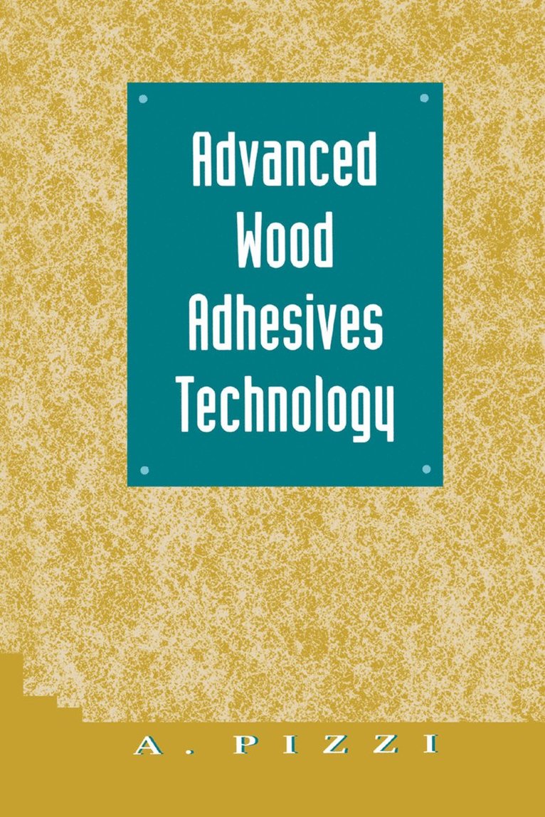 A. Pizzi - Advanced Wood Adhesives Technology, Häftad