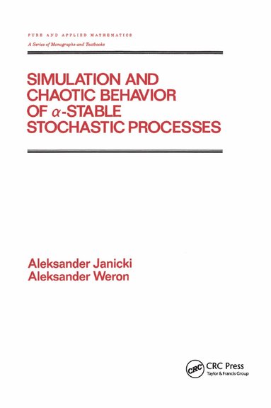 Aleksand Janicki, A. Weron - Simulation and Chaotic Behavior of Alpha-stable Stochastic Processes, Häftad