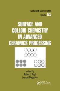 bokomslag Surface and Colloid Chemistry in Advanced Ceramics Processing