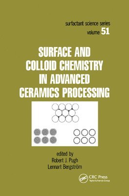 Surface and Colloid Chemistry in Advanced Ceramics Processing 1