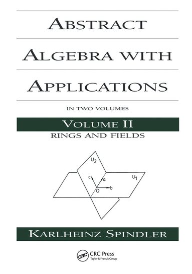 Karlheinz Spindler - Abstract Algebra with Applications, Häftad