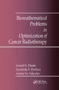bokomslag Biomathematical Problems in Optimization of Cancer Radiotherapy