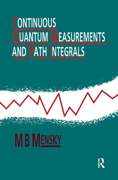 bokomslag Continuous Quantum Measurements and Path Integrals