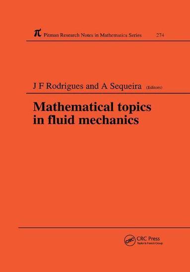 Jose Francisco Rodrigues, Adelia Sequeira - Mathematical Topics in Fluid Mechanics, Häftad