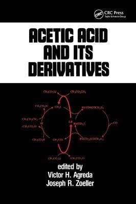Victor H. Agreda - Acetic Acid and its Derivatives, Häftad