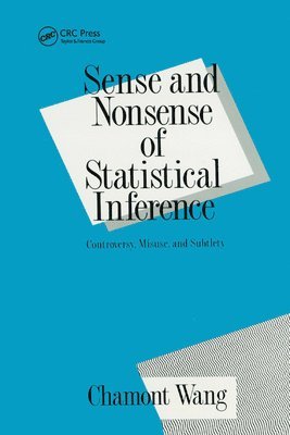 Sense and Nonsense of Statistical Inference 1