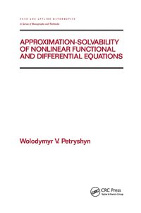 bokomslag Approximation-solvability of Nonlinear Functional and Differential Equations