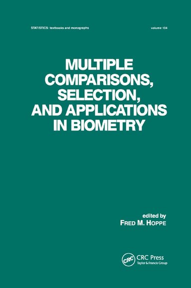 Fred. M. Hoppe - Multiple Comparisons, Selection and Applications in Biometry, Häftad