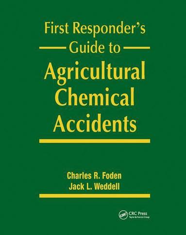 bokomslag First Responder's Guide to Agricultural Chemical Accidents