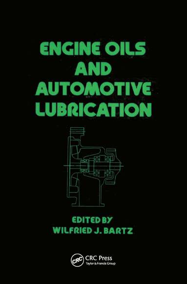 Wilfried J. Bartz - Engine Oils and Automotive Lubrication, Häftad