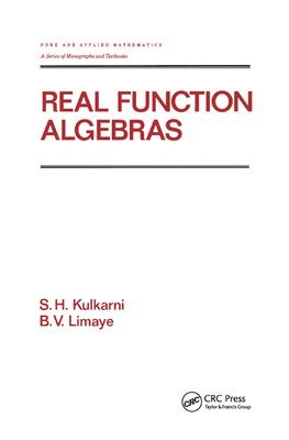 S.H. Kulkarni, B.V. Limaye, S. H. Kulkarni, B. V. Limaye - Real Function Algebras, Häftad