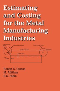 bokomslag Estimating and Costing for the Metal Manufacturing Industries