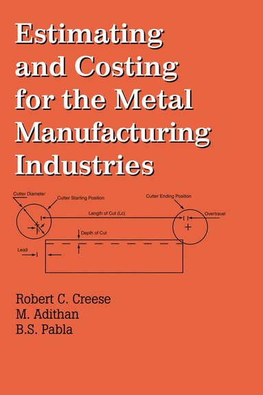 bokomslag Estimating and Costing for the Metal Manufacturing Industries