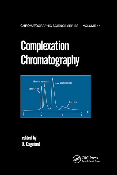 D. Cagniant - Complexation Chromatography, Häftad
