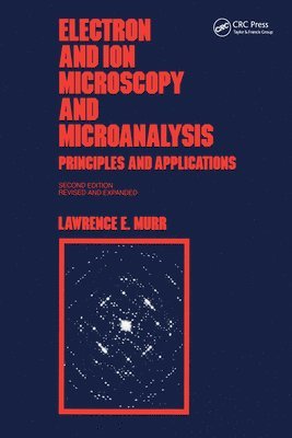 Lawrence E Murr, Lawrence E. Murr - Electron and Ion Microscopy and Microanalysis, Häftad