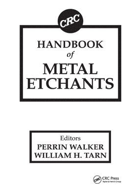 Perrin Walker, William H. Tarn - CRC Handbook of Metal Etchants, Häftad