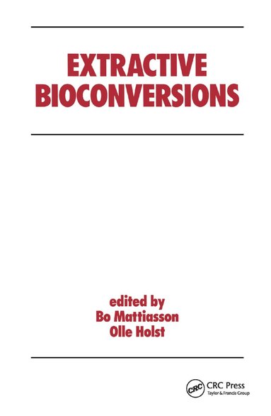 B. Mattiasson - Extractive Bioconversions, Häftad
