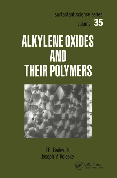 F.E. Bailey - Alkylene Oxides and Their Polymers, Häftad