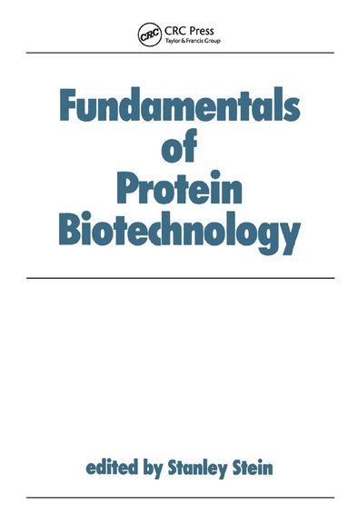 Stein - Fundamentals of Protein Biotechnology, Häftad
