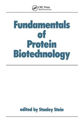 Stein - Fundamentals of Protein Biotechnology, Häftad