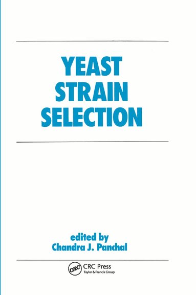Chandra J. Panchal - Yeast Strain Selection, Häftad