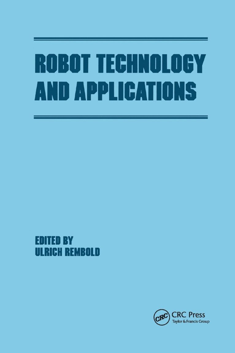 Rembold, Ulrich Rembold, Ulrich Rembold - Robot Technology and Applications, Häftad