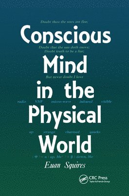E.J Squires, E. J. Squires, E. J Squires - Conscious Mind in the Physical World, Häftad