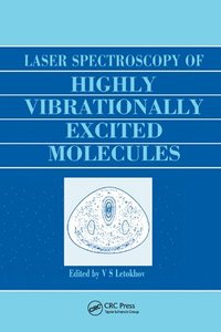 bokomslag Laser Spectroscopy of Highly Vibrationally Excited Molecules