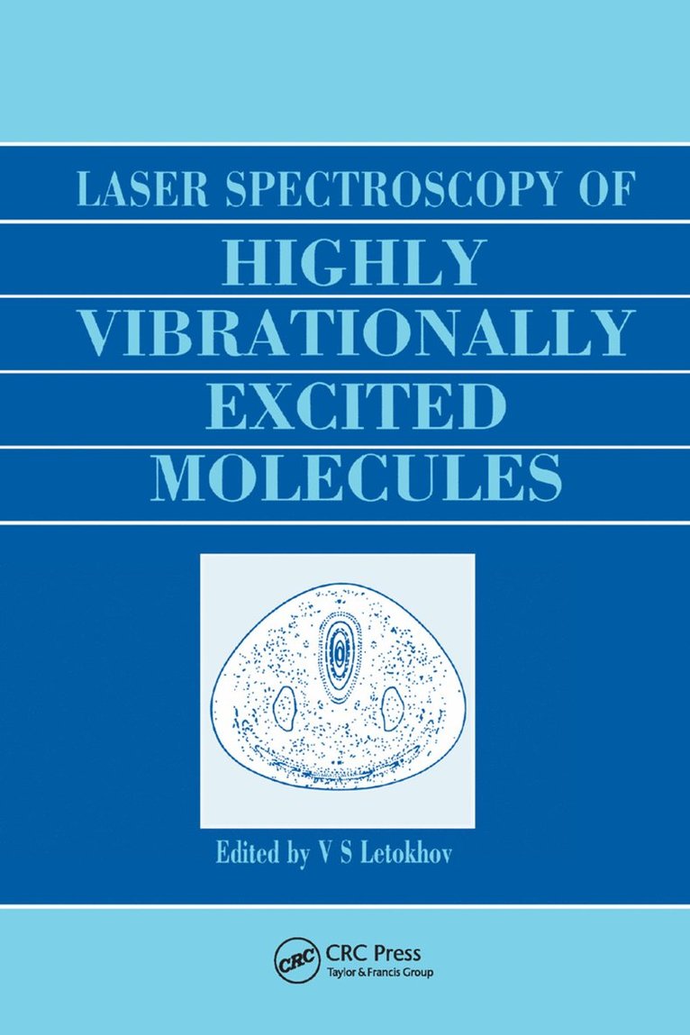 Vladilen Stepanovich Letokhov - Laser Spectroscopy of Highly Vibrationally Excited Molecules, Häftad
